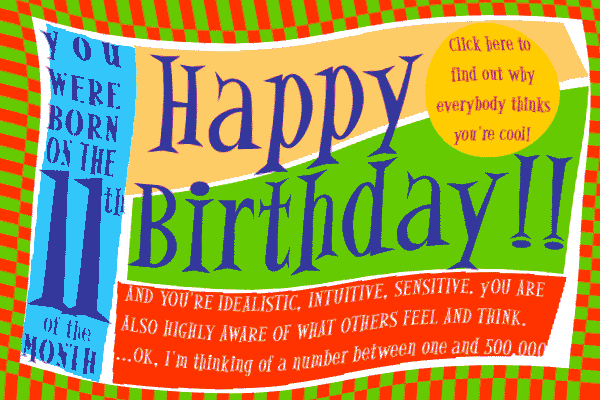 Numerology Birthday Card 11 - your intuition is so keen, in fact, that you would make a fine counselor and/or healer.