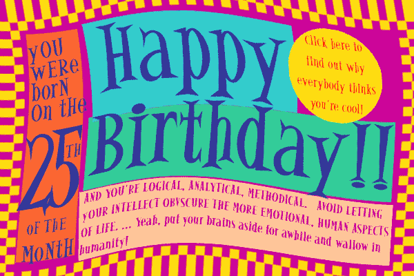 Numerology Birthday Card 25, designed by Hans Decoz; you are logical and intellectual in your approach to life.