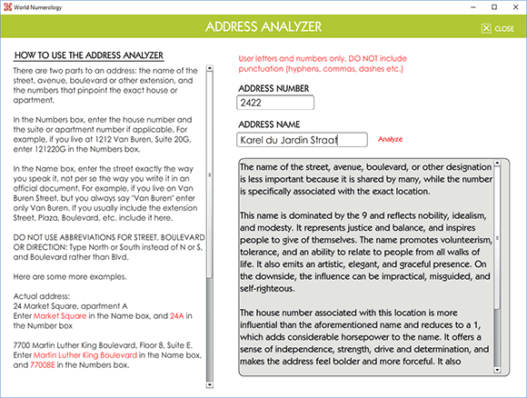 Let Numerology analyze your address or those of others, with the World Numerology software application 