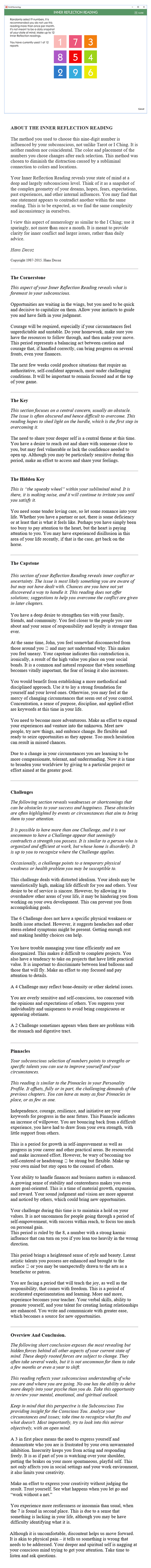 Numerology's Inner Reflection Reading is considered the I Ching of numerology - it taps into your subconscious using a random number generator 