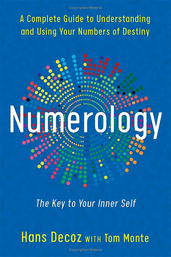 Numerology; Key To Your Inner Self, A Complete Guide To Understanding And Using Your Numbers Of Destiny.