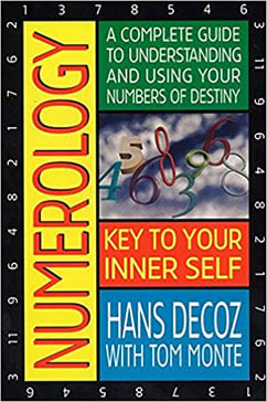 The best selling Numerology; Key To Your Inner Self: A Complete Guide to Understanding and Using Your Numbers of Destiny, by Hans Decoz.