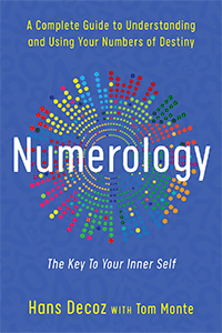 Numerology; Key to Your Inner Self - A complete guide to Understanding and Using Your Numbers of Destiny