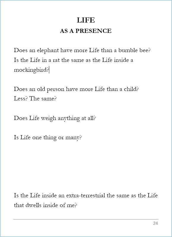 What Life Is, page 24, Is the Life inside an extra-terrestrial the same as the Life that dwells inside of me?